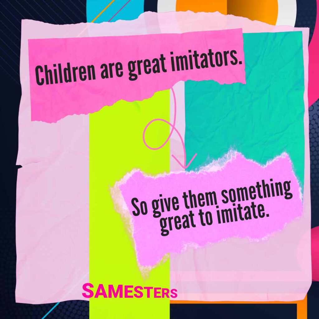 The text "Children are great imitators. So give them something great to imitate.” on a background off crumbled pieces of color paper.