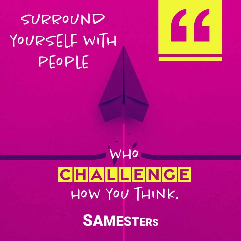 The text "Surround yourself with people who challenge how you think." set on a pink background with an illustration of a paper airplane breaking through a horizontal line.